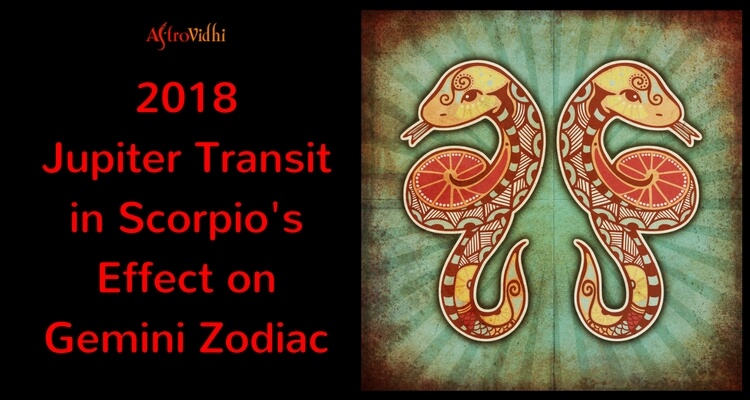 2018 Jupiter Transit in Scorpio Effect on Gemini Zodiac