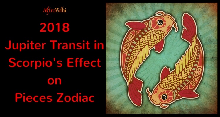 2018 Jupiter Transit in Scorpio Effect on Pieces Zodiac