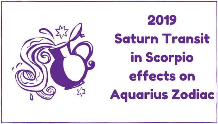 2019 Saturn Transit in Scorpio effects on Aquarius zodiac