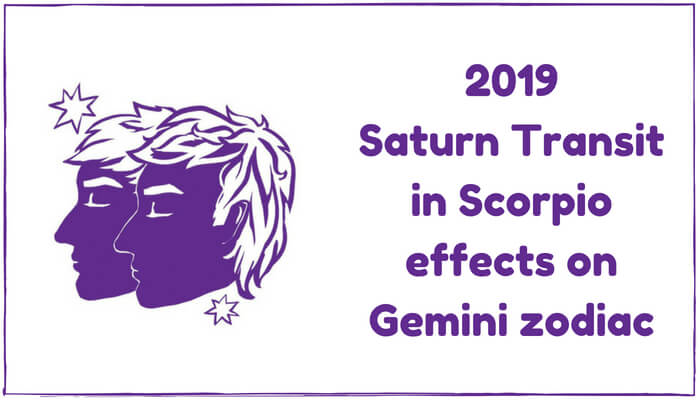 2019 Saturn Transit in Scorpio effects on Gemini zodiac