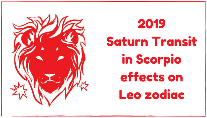 2019 Saturn Transit in Scorpio effects on leo zodiac